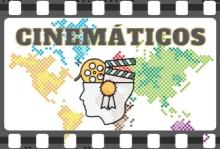 Cinemáticos: fanáticos por cinema